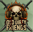 OLD DIRTY FRIENDS