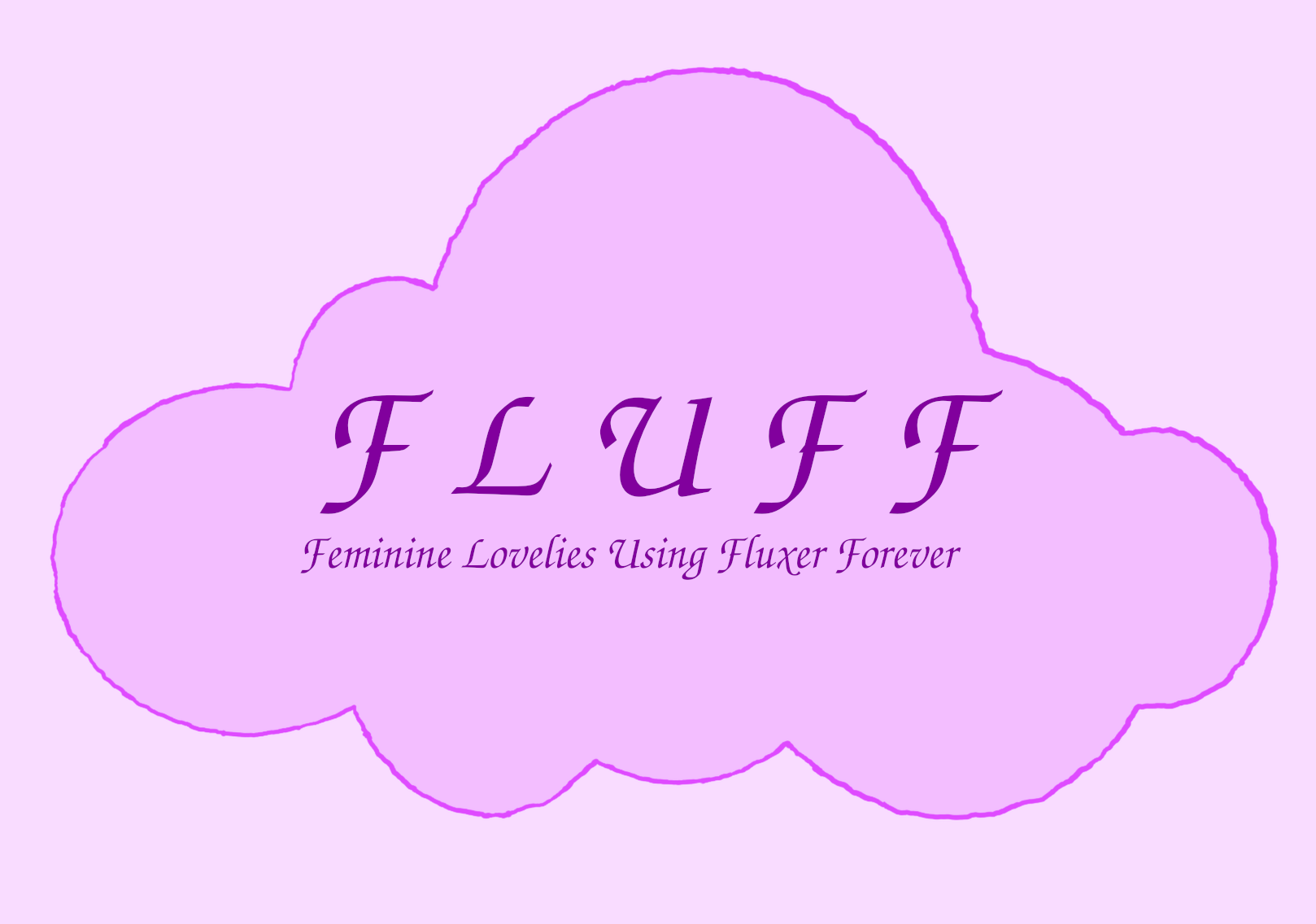 FLUFF | A feminine safe space